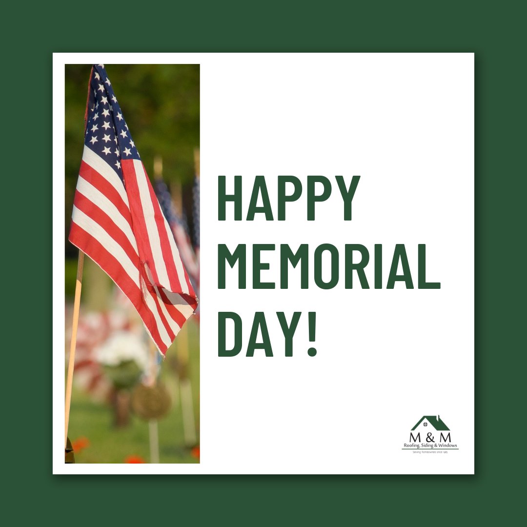 This Memorial Day, we honor the brave who sacrificed for our freedom. From all of us at M&M Roofing, Siding, & Windows, thank you 🇺🇸
