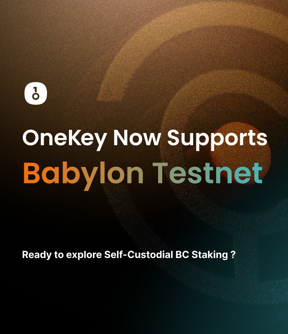 OneKeyHQ's tweet photo. 💥 Babylon Testnet 4 just dropped!
Starting soon, you can test drive the staking dApp here: https://t.co/nNYOjyeo6y

👇 Ready to dive into the Bitcoin staking rabbit hole? 
Add 'Babylon Testnet' and 'Bitcoin Signet' to your OneKey wallet under ' Customize Chain' and start exploring!
