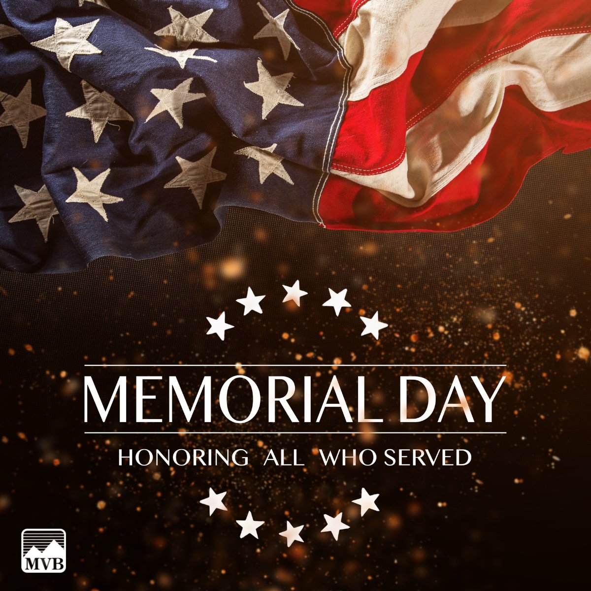 Today we honor those who gave their lives while protecting the lives of others throughout the world. 
 #MemorialDay #HonorOurHeroes #ServiceAndSacrifice #HonorAndRemember #MemorialDayWeekend
(MVB Bank, Member FDIC)