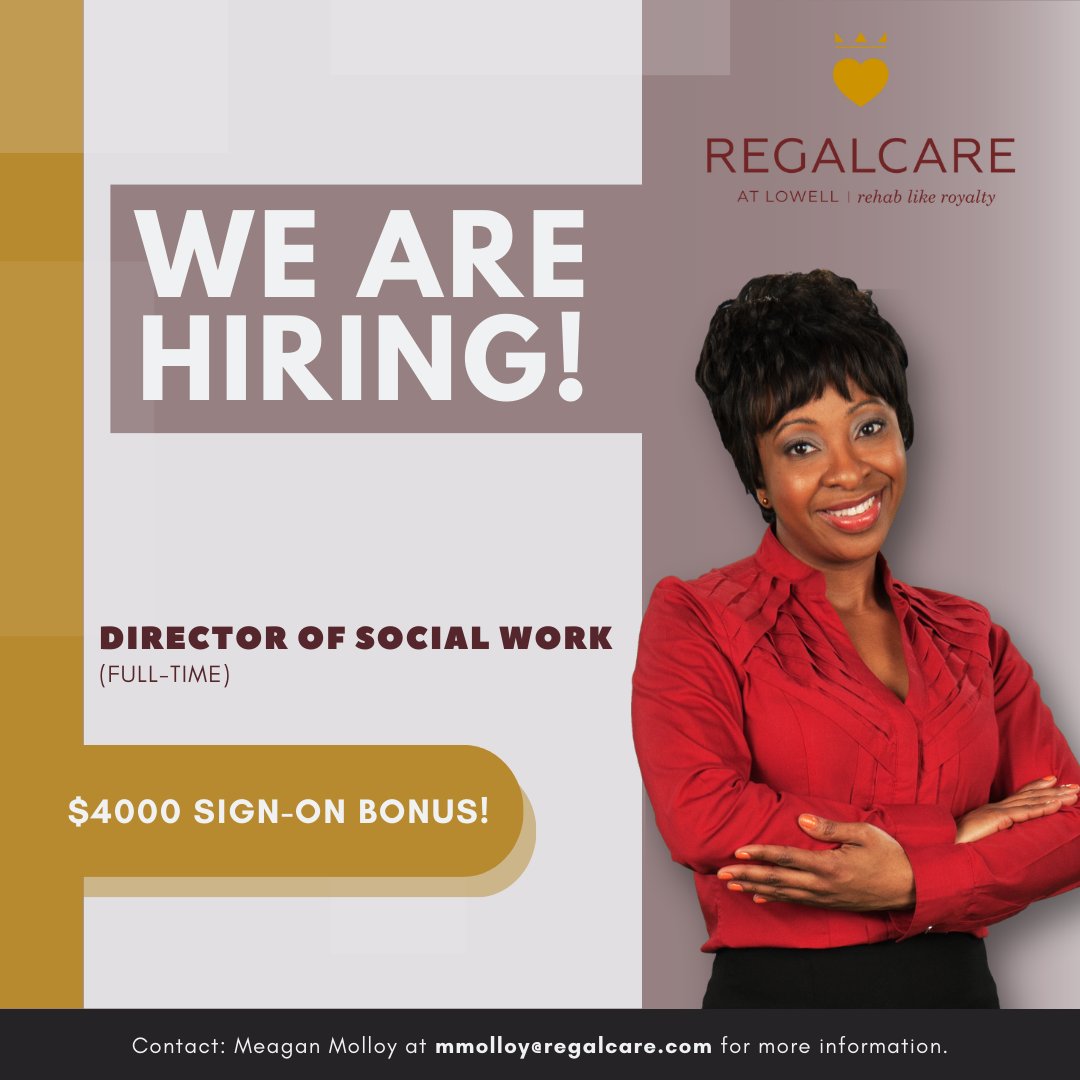Unlock your potential and make a difference as our Director of Social Work at RegalCare at Lowell. Plus, enjoy a fantastic $4,000 sign-on bonus! 

It's more than a job; it's a calling. Apply today! 

#SocialWorkCareers #JoinOurTeam #JobOpportunity #SignOnBonus