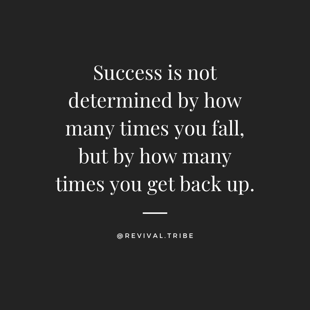 Success is not determined by how many times you fall, but by how many times you get back up. #resilience #getbackup #successmindset #success #determination #limitless #nolimits #revivaltribe #discipline #goals #happy #staydetermined #yougotthis