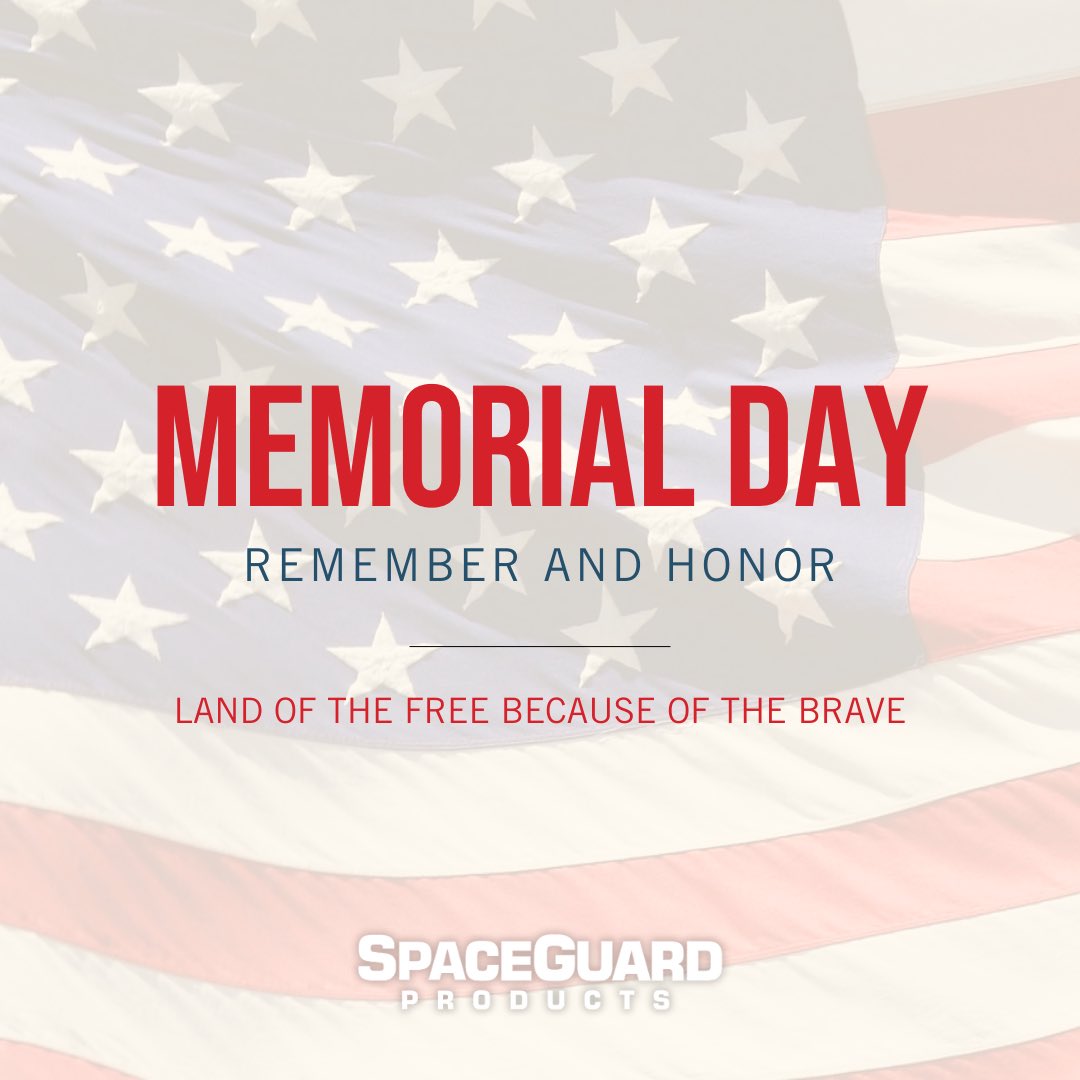 SpaceGuard Products will be closed today in observance of Memorial Day. We remember and honor the brave heroes who have served our nation. #MemorialDay