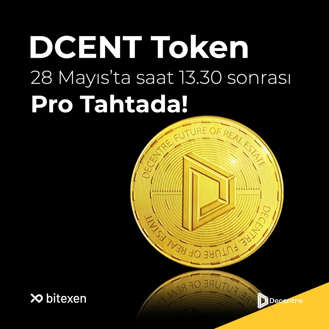 DCENT Token 28 Mayıs’ta saat 13.30 sonrası Pro Tahtada!