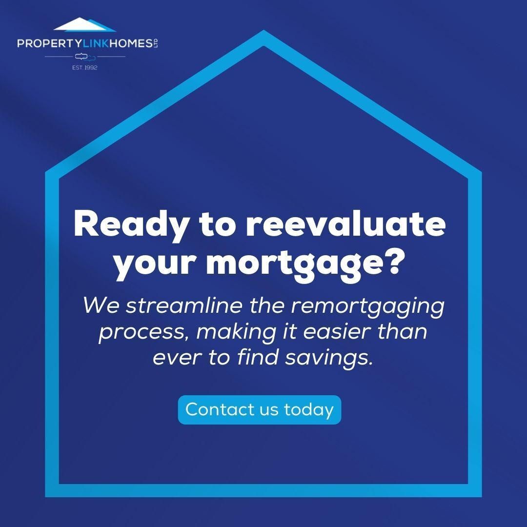 Thinking of remortgaging? Let us simplify the process for you. With our streamlined approach, we make it easier than ever to reevaluate your options and unlock savings on your mortgage. Get in touch to find out how much you could save! #PropertyLinkHomes #YourPropertyPals