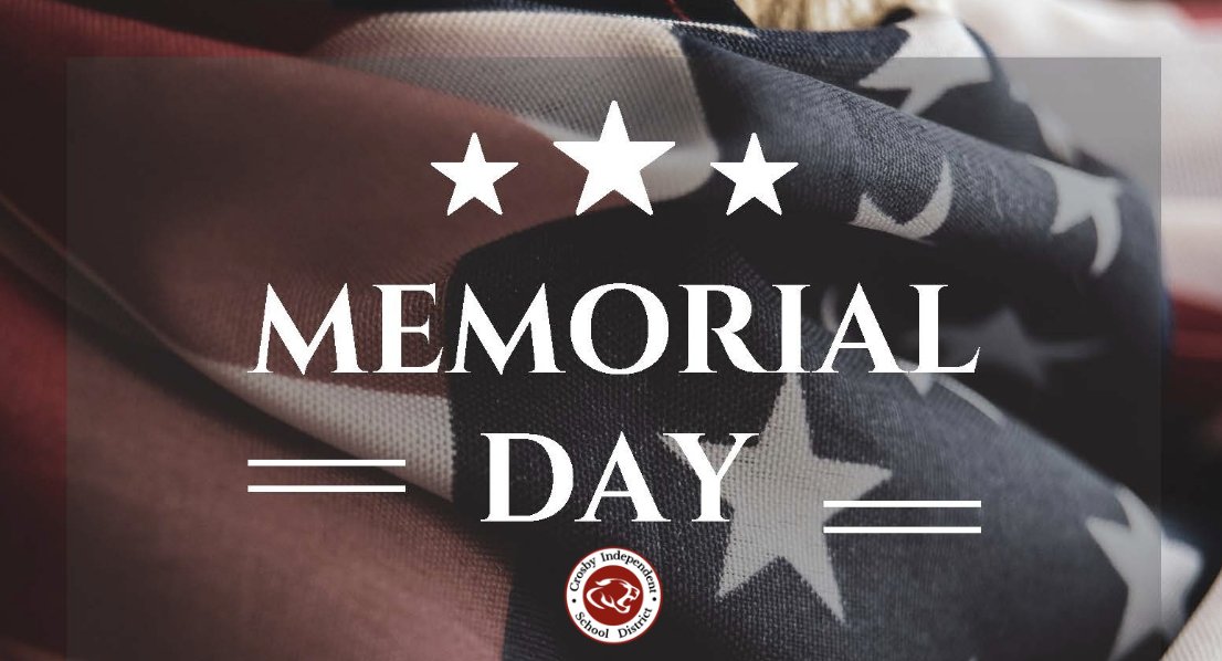 Crosby ISD honors those who served and sacrificed. We think of their families today. #MovingForward #MemorialDay