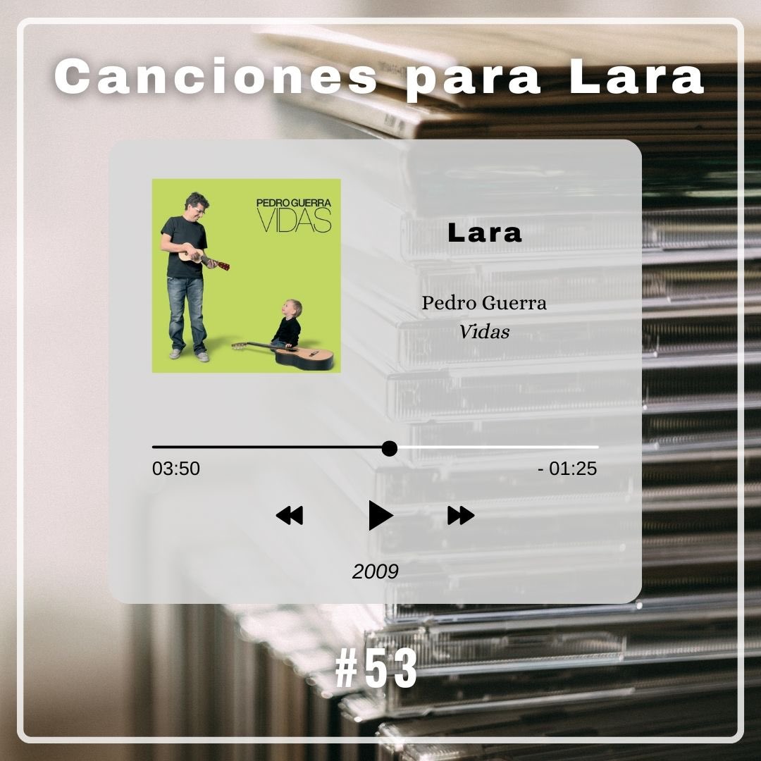 53. Lara
Pedro Guerra - Vidas (2009)

open.spotify.com/track/0TaWLC2O…