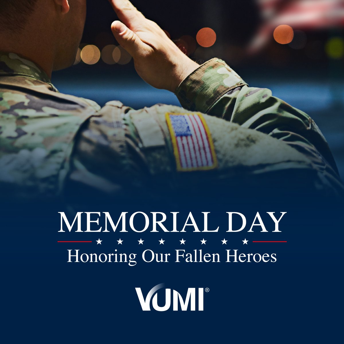 VUMI® salutes the brave men and women who have served. Happy Memorial Day!

#VUMIisWithYou #MemorialDay #TheSmartDecision #BeInformed #EmpowerYourself #HealthInsurance #GlobalCoverage #FinancialWellness #FinancialProtection #ComprehensiveMedicalCoverage #Awarenes