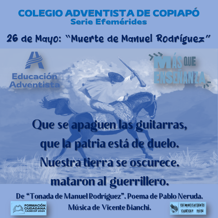 MUERTE DE MANUEL RODRÍGUEZ
#colegioadventistadecopiapo,#cadecop,#EducaciónAdventista,#MásQueEnseñanza,#colegioadventista,#colegiocristiano,#EducaciónQueTransforma,#EducaciónDeCalidad,#ExperienciasCadecop,#FormaciónCiudadana,#FormaciónCiudadanaCadecop,#comunicacionescadecop