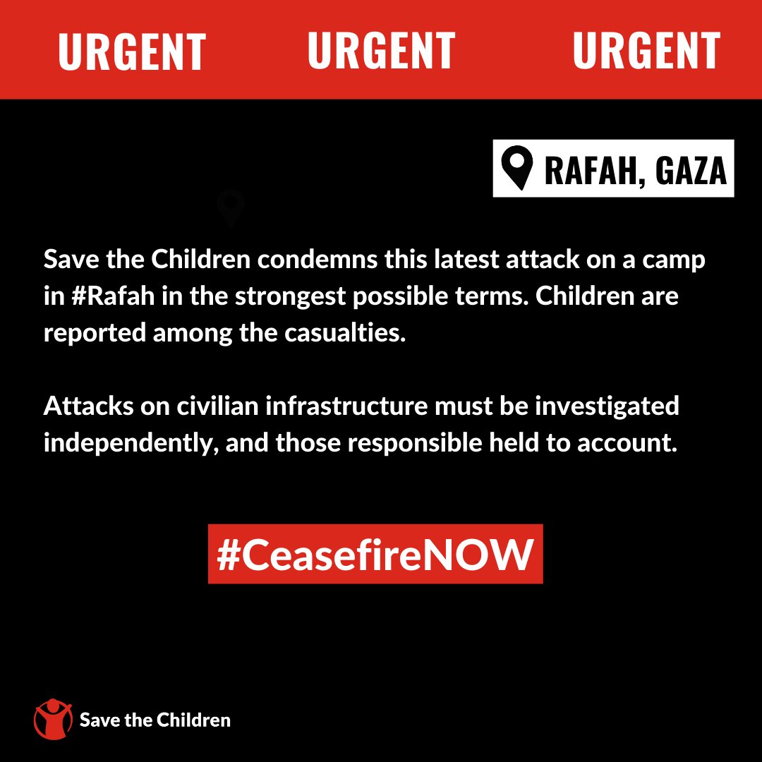 We are outraged by the latest attack on a camp in #Rafah, where children are reported among the casualties, with many killed and injured.