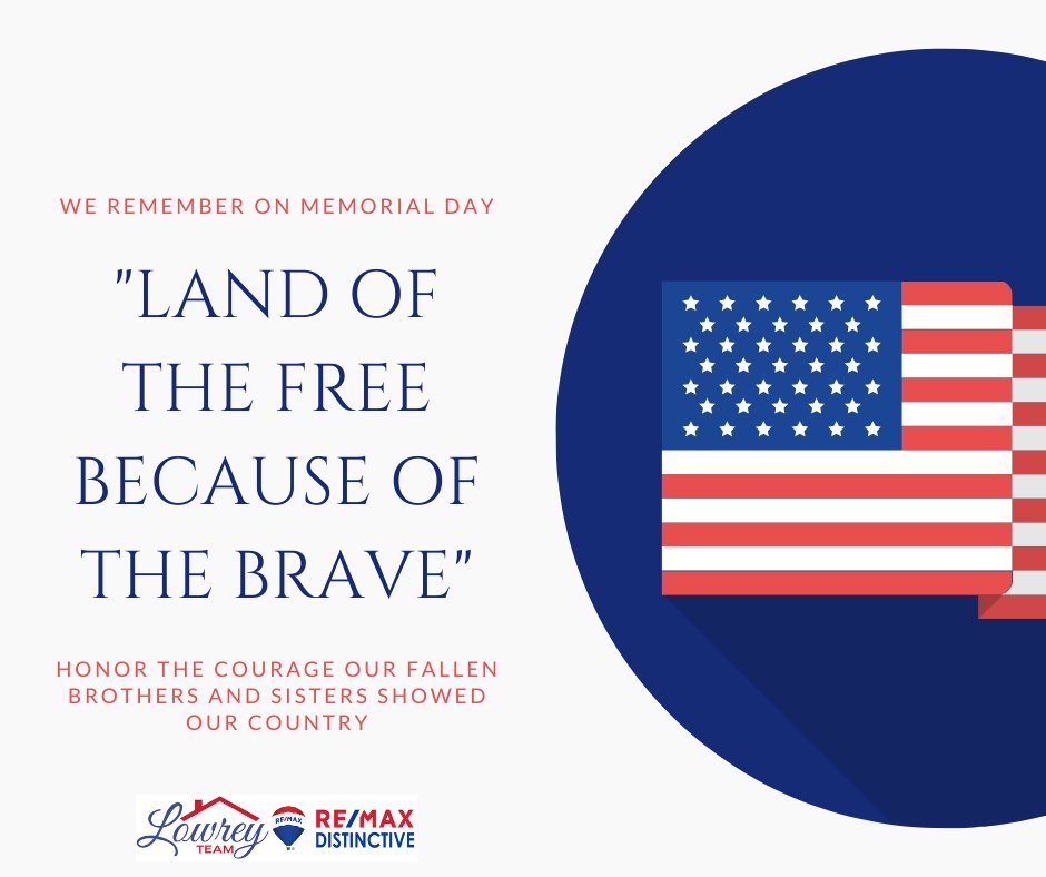 Today we honor and remember the brave men and women who made the ultimate sacrifice for our freedom. #MemorialDay #NeverForget #RemaxDistinctive #LowreyTeam #abovethecrowd