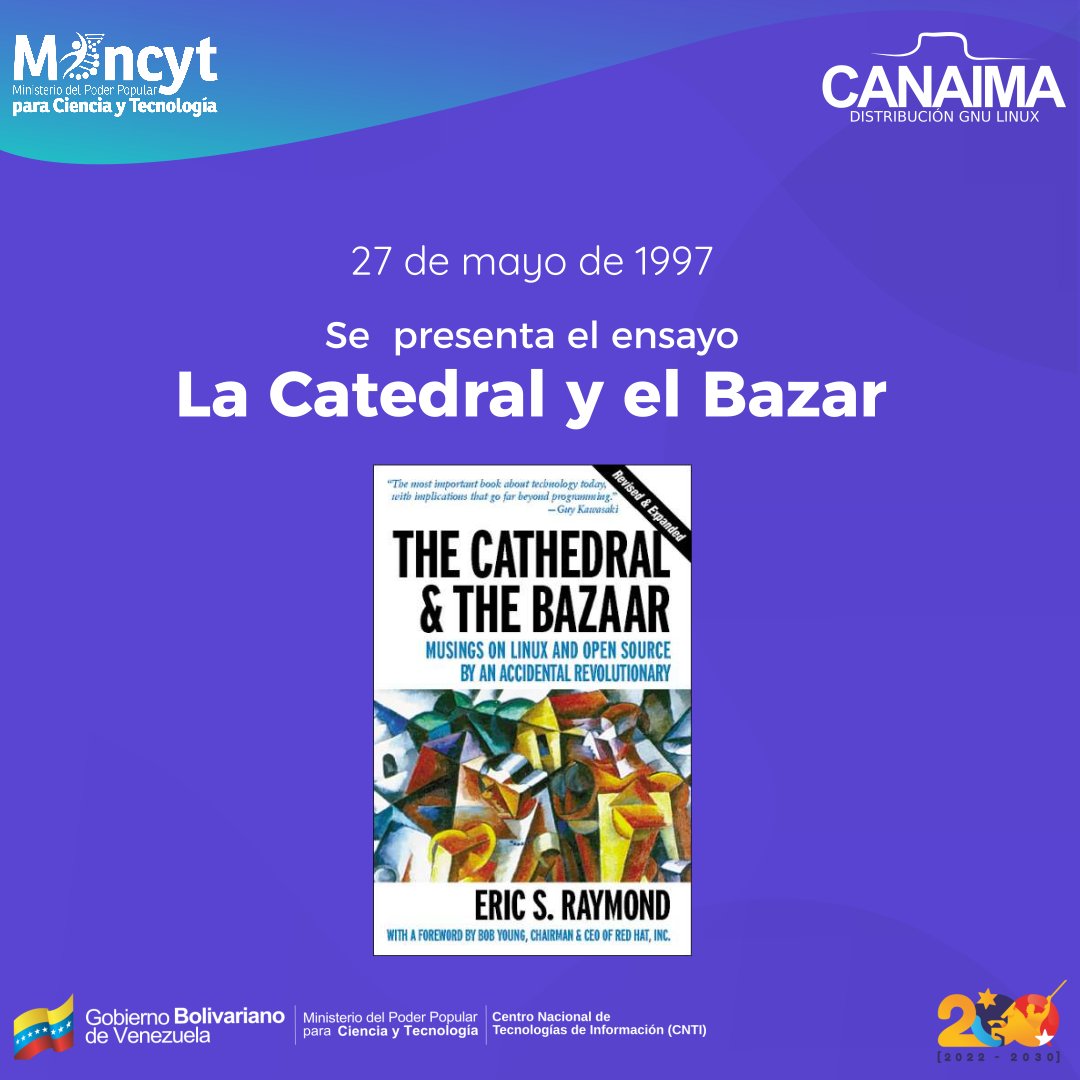 El 27 de mayo de 1997 se publica el ensayo escrito por Eric Raymond titulado: La Catedral y el Bazar. Este ensayo analiza 2 modelos de producción de software: 💻 El modelo de desarrollo hermético (catedral). 💻 El modelo dinámico y bullicioso (bazar). #LunesDeSoftwareLibre