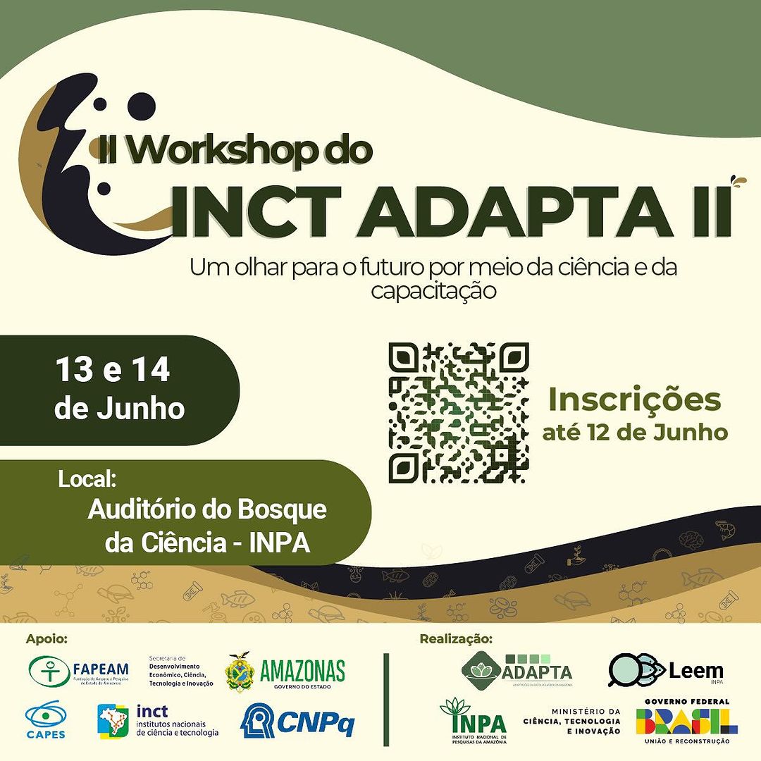 II Workshop do INCT Adapta 🌱🌏

O INCT Adapta do Inpa realizará o II Workshop do INCT Adapta nos dias 13 e 14 de junho de 2024. Com o tema “Um olhar para o futuro por meio da Ciência e da Capacitação” 🌿✨

As inscrições para ouvintes estão disponíveis até 12 de junho!
