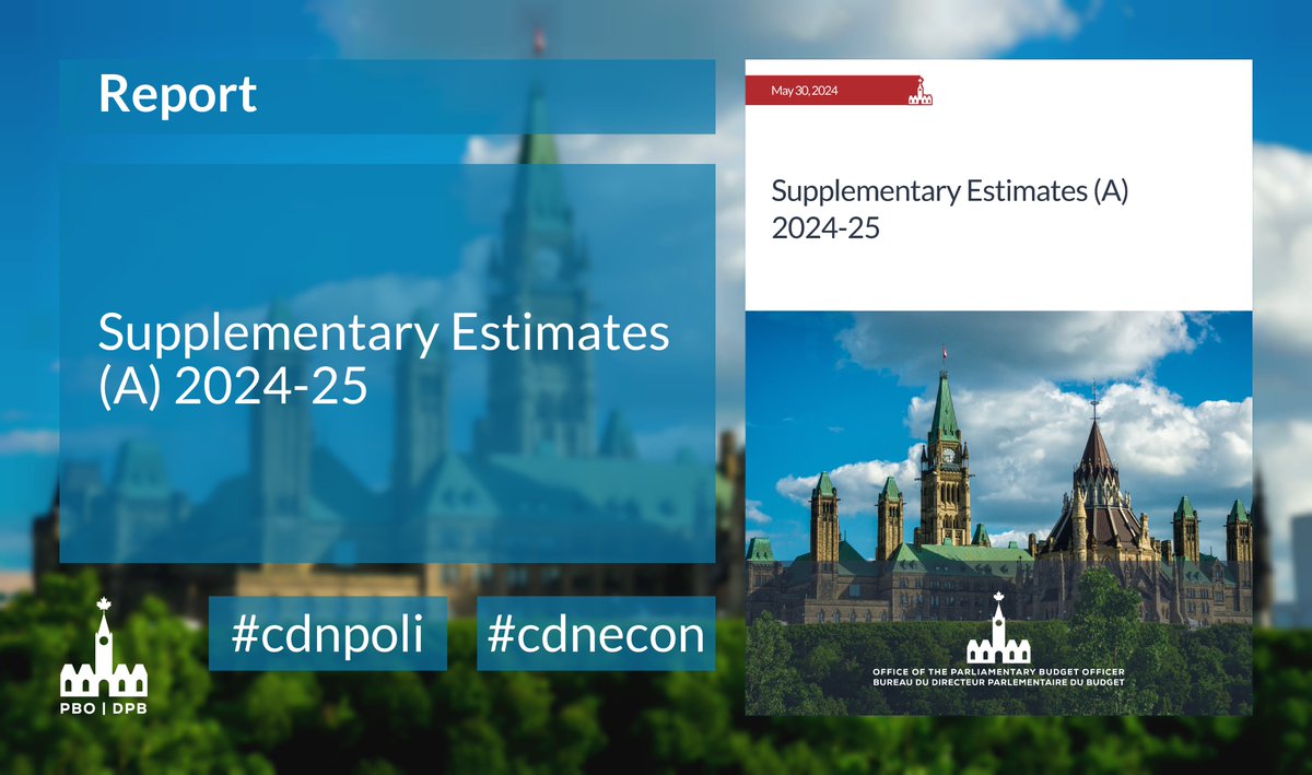 REPORT: “Supplementary Estimates (A) 2024-25” pbo-dpb.ca/en/publication… #cdnecon #cdnpoli