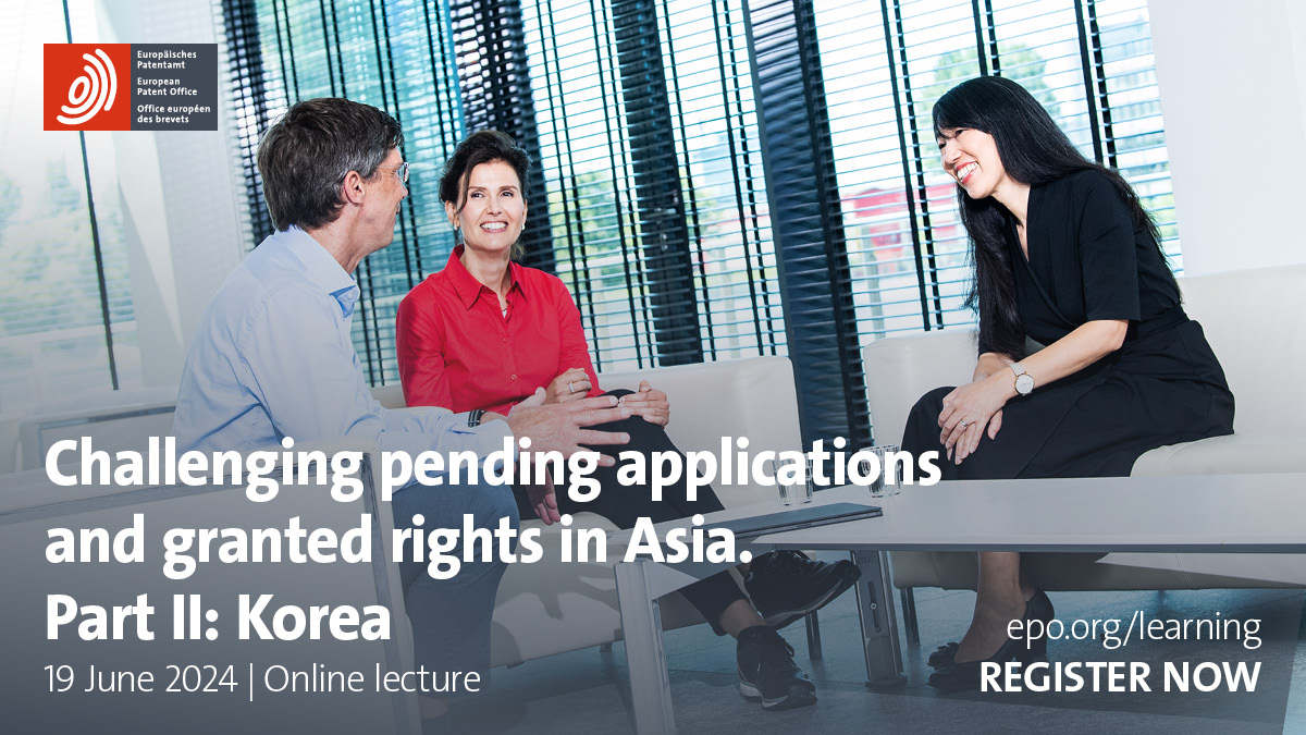 Looking for answers to patent challenges in Asia? 🌏 Our second online lecture, 'Challenging pending applications and granted rights in Asia', will cover handling third-party observations, invalidations and oppositions in Korea. 🔗: epo.org/en/learning/ev… #IPTraining