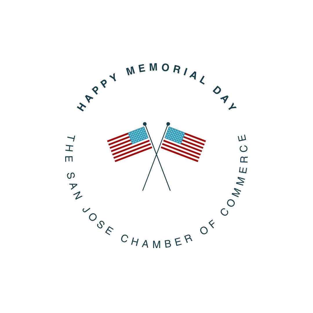 Happy Memorial Day from San Jose Chamber of Commerce! 🇺🇸