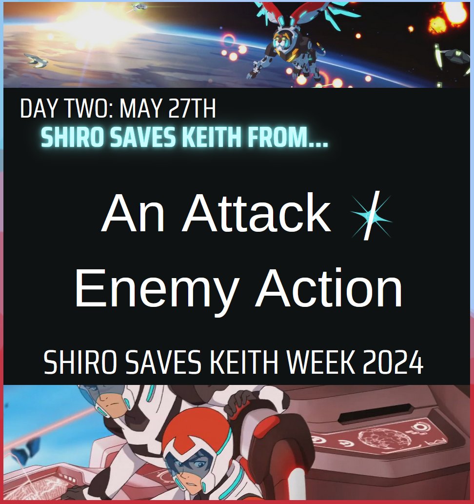shirosaveskeith's tweet photo. Look out, Keith! π± Here's to day two of #shirosaveskeithweek, a #sheith (+ gen) event centered all around prompts where it's Shiro's turn to save Keith. And without further ado, our second prompt:
Day 2: Shiro saves Keith from... An Attack/Enemy Action https://t.co/DWcUvbZCx3