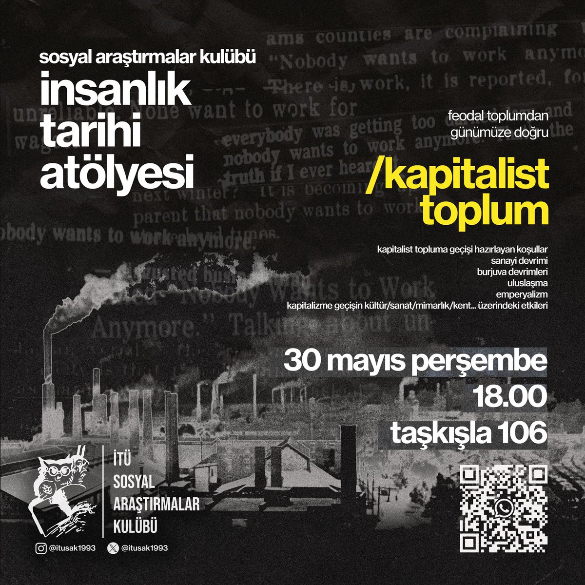 Dönemin sonuna yaklaşırken İnsanlık Tarihi atölyemizin 6. ve son oturumunu duyuruyoruz: 30 Mayıs Perşembe akşamı saat 18.00'de Taşkışla 106 nolu derslikteyiz!