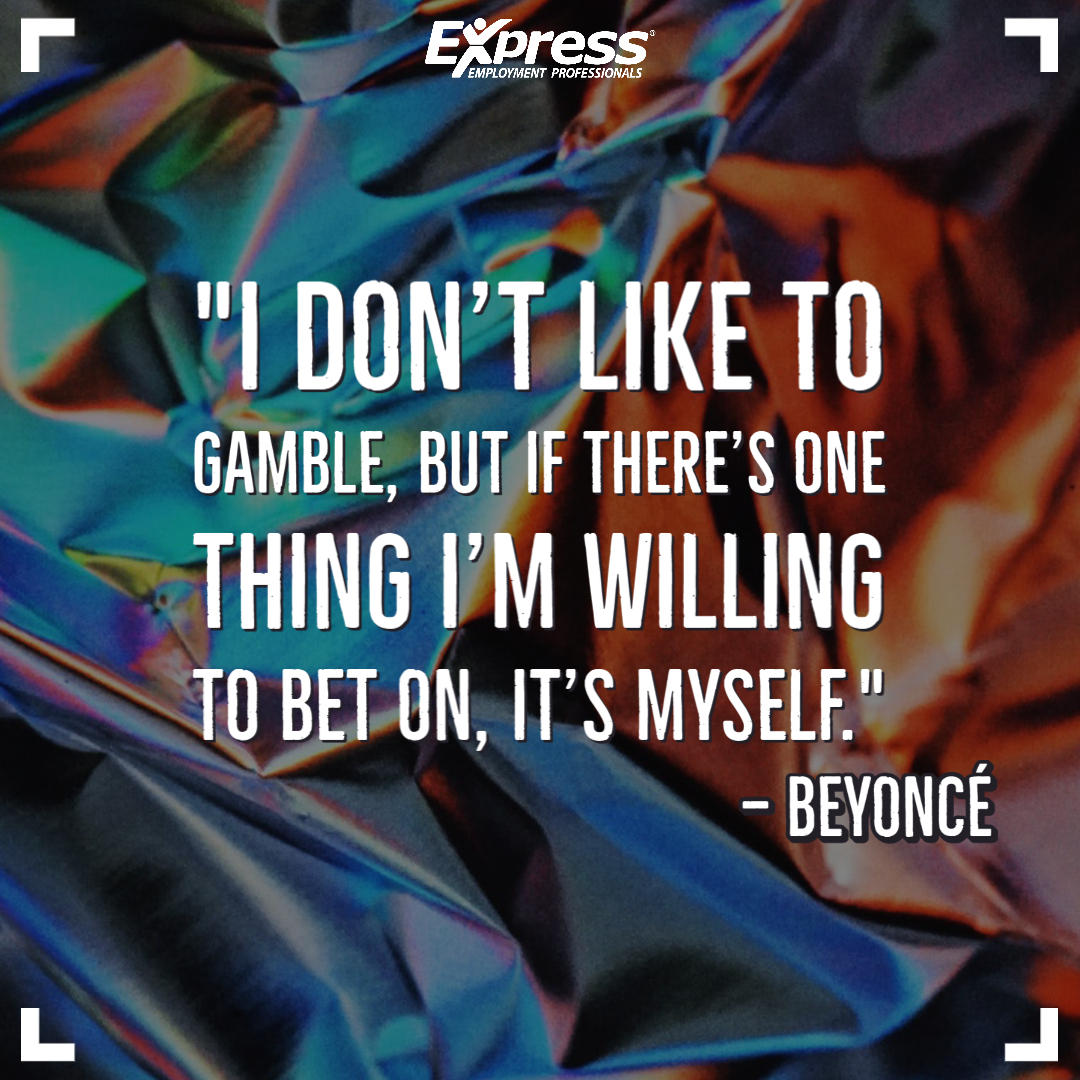 To make this type of bet work, you must believe in yourself. And there is no reason not to.

#ExpressPros #MotivationMonday