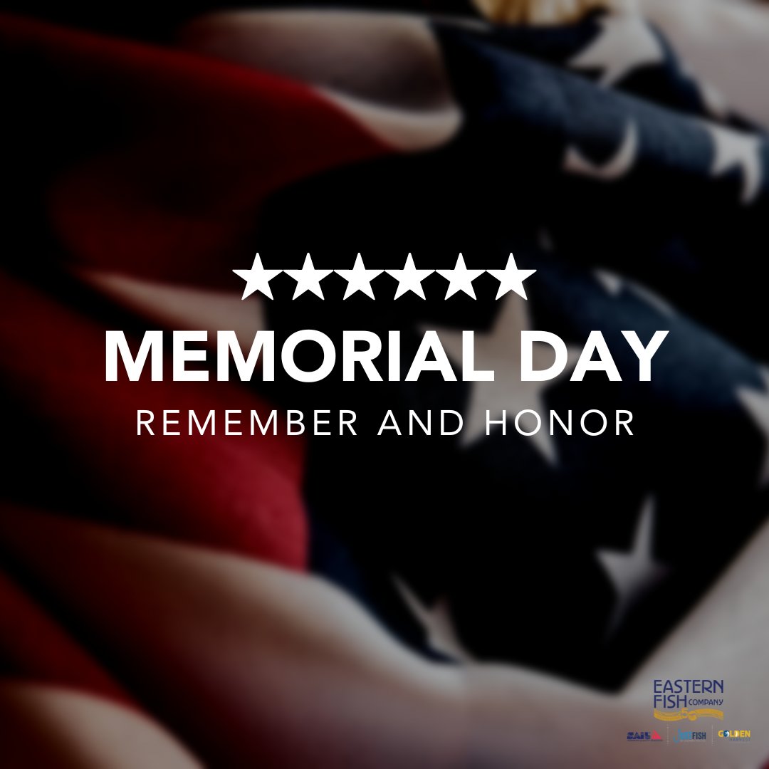EasternFishCo's tweet photo. On Memorial Day, we honor and remember the brave men and women who made the ultimate sacrifice for our freedom. 🇺🇸 #MemorialDay https://t.co/wE4KRquI4i