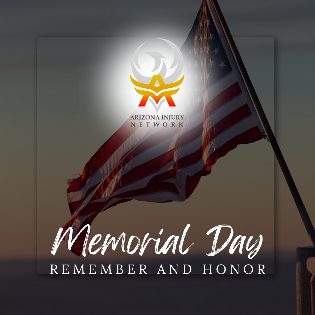 AzInjuryNetwork's tweet photo. On this Memorial Day, we honor the courage and sacrifice of our heroes who have served our country. Wishing everyone a day of remembrance, gratitude, and unity. From all of us at Arizona Injury Network #MemorialDay #NeverForget 🇺🇸 https://t.co/Y7jMptn1Xk