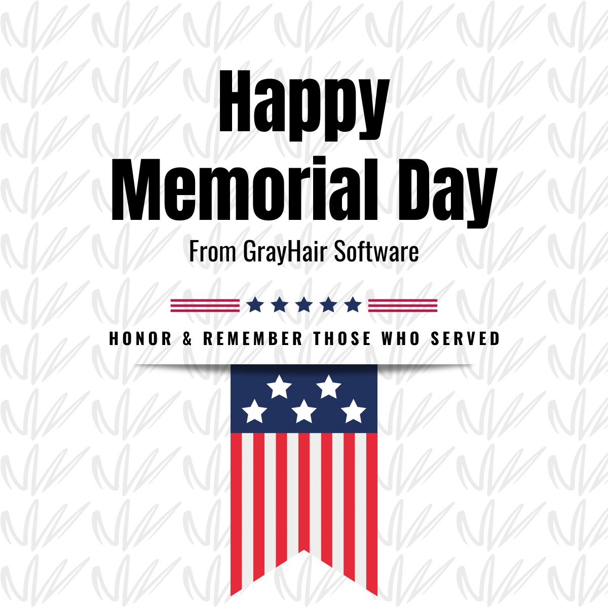 Happy Memorial Day from GrayHair Software!