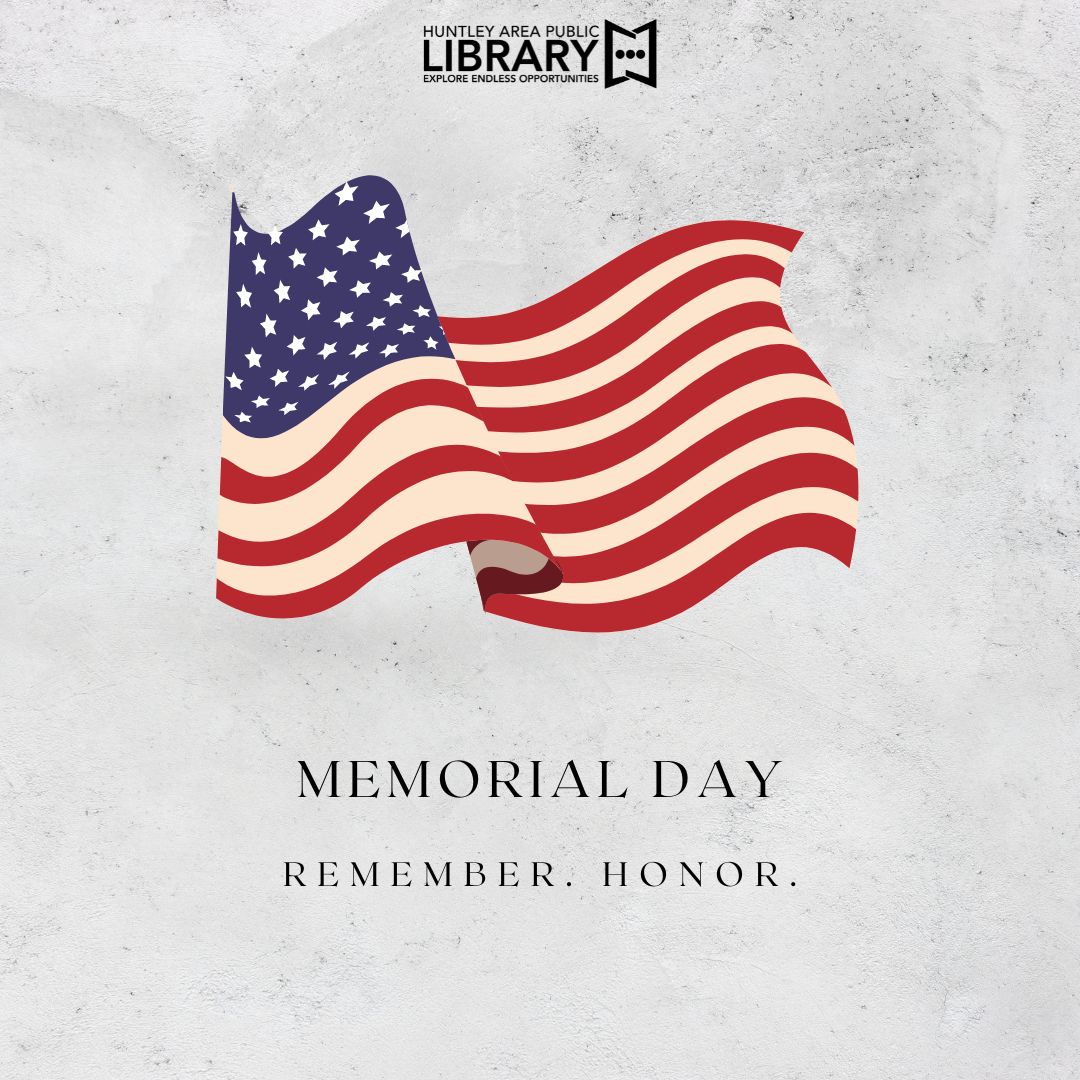 HuntleyLibrary's tweet image. Today, we remember and honor the brave men and women who sacrificed for our country. Thank you for your service. 🇺🇸⁠
⁠
Reminder, we are closed today in observance of the Memorial Day holiday. We will reopen tomorrow, Tuesday, May 28, at 9:00 a.m.