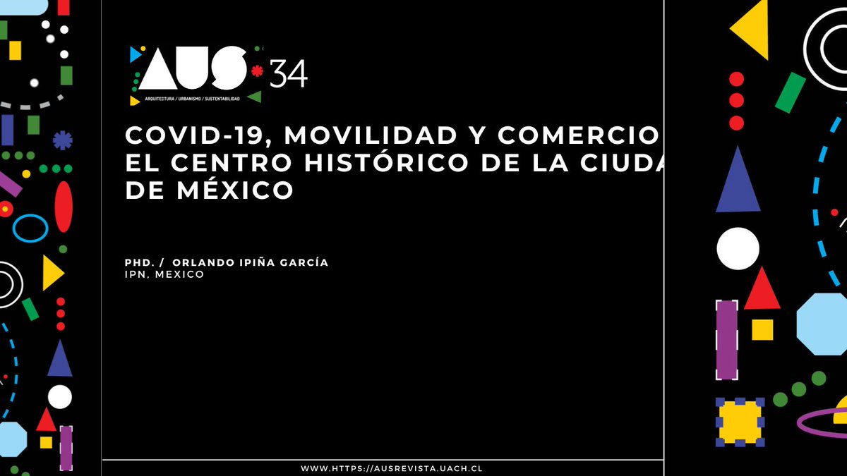 ¡Buenos dias!
Invitamos a todos a visitar el articulo "COVID-19, movilidad y comercio en el Centro Histórico de la Ciudad de México"
Autor: PhD Orlando Ipiña Garcia

ausrevista.uach.cl/index.php/ausr…

#espaciopúblico #covid19 #movilidad