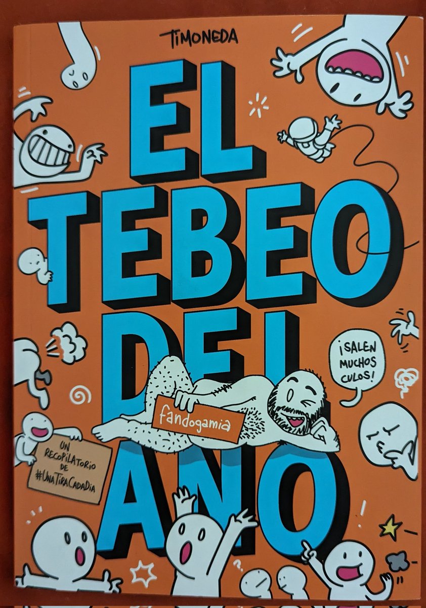 El Tebeo del Ano de @Timoneda. Una buena y divertida recopilación de sus tiras diarias con 'c̶o̶m̶e̶n̶t̶a̶r̶i̶o̶s̶ desvaríos del director'. Eso sí, me esperaba más culos, habrá que esperar al segundo número porque hay tiras para rato, porque habrá segundo ¿No? @Fandogamia