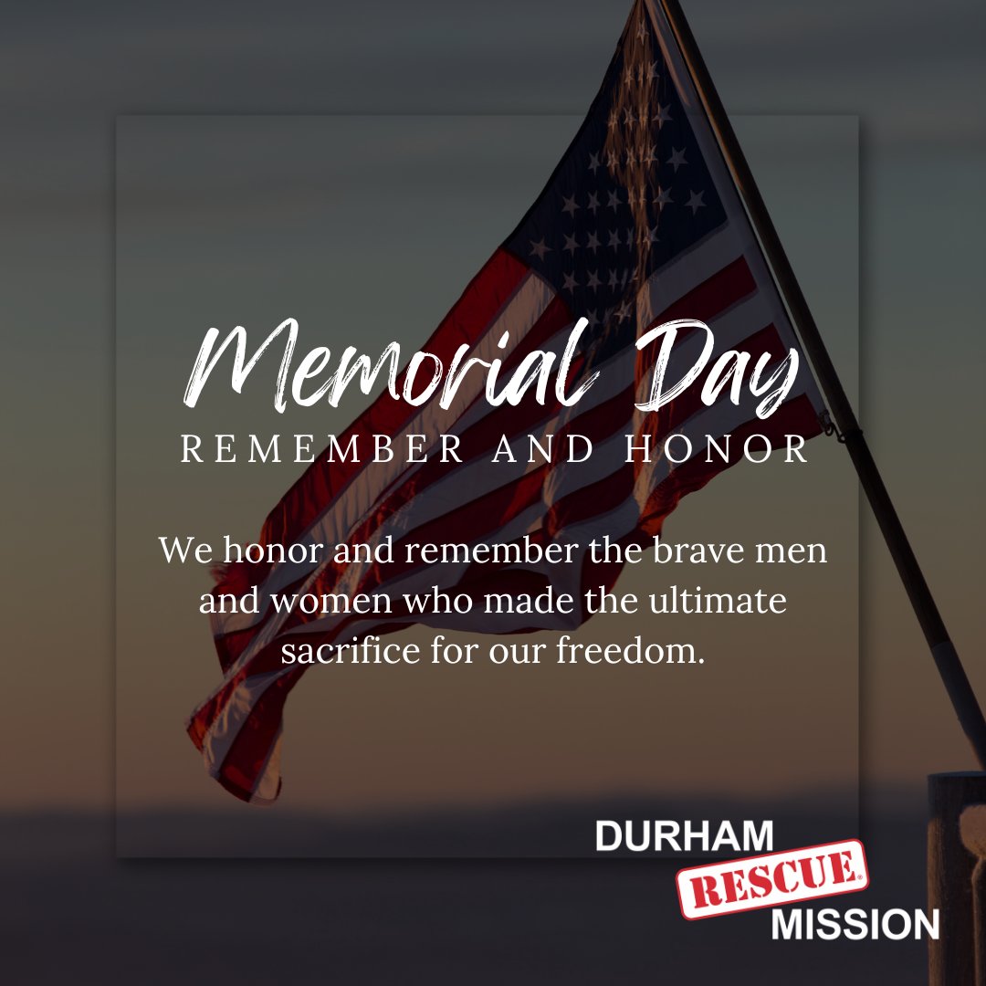 Today, we remember the brave men & women who made the ultimate sacrifice for our freedom. At Durham Rescue Mission, we continue to support those in need. 🇺🇸🙏 #MemorialDay #DurhamRescueMission #Support #Homeless #HelptheHomeless #Raleigh #ChapelHill #Durham #HomelessShelters