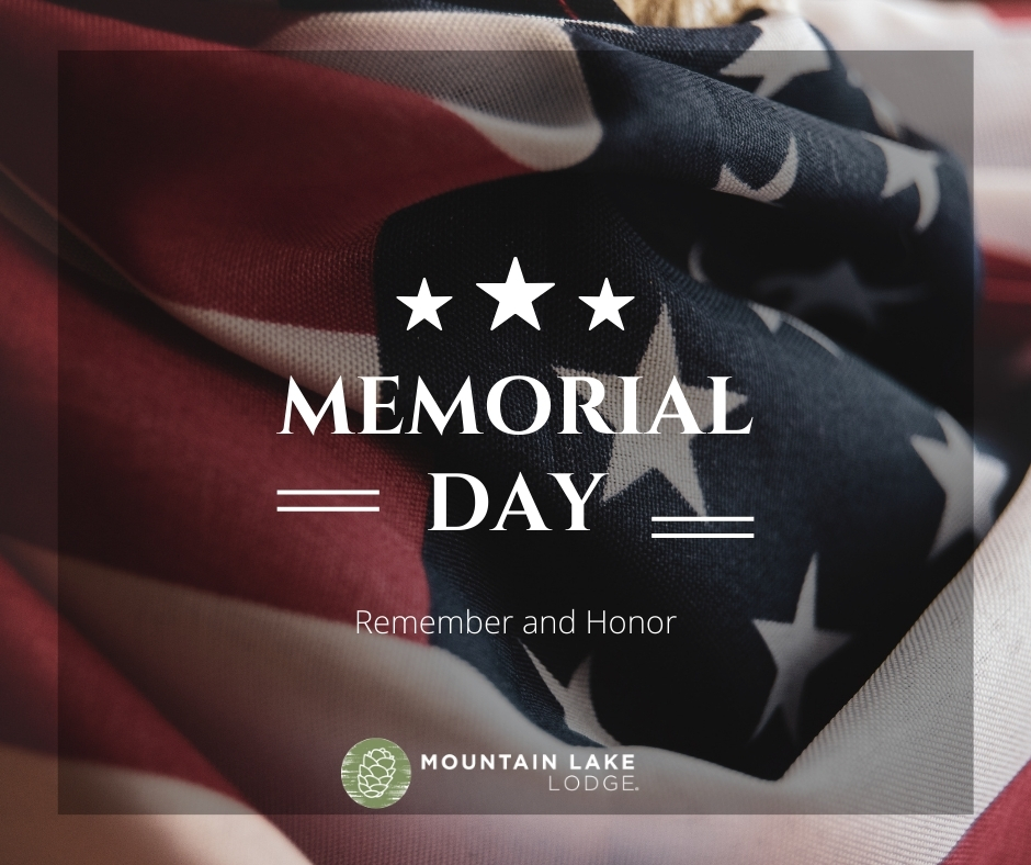 Mountain Lake Lodge stands in solemn gratitude this Memorial Day, remembering the heroes who served. Your courage and sacrifice are never forgotten.