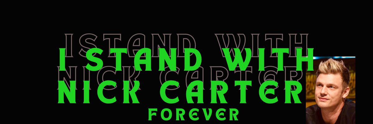 #iStandWithNickCarter 
#WeGotYouNickCarter 
#TrustAndRespectTheProcess
Justicefornickcarter.com 
#iStandWithAaronCarter 
#TruthWillprevail