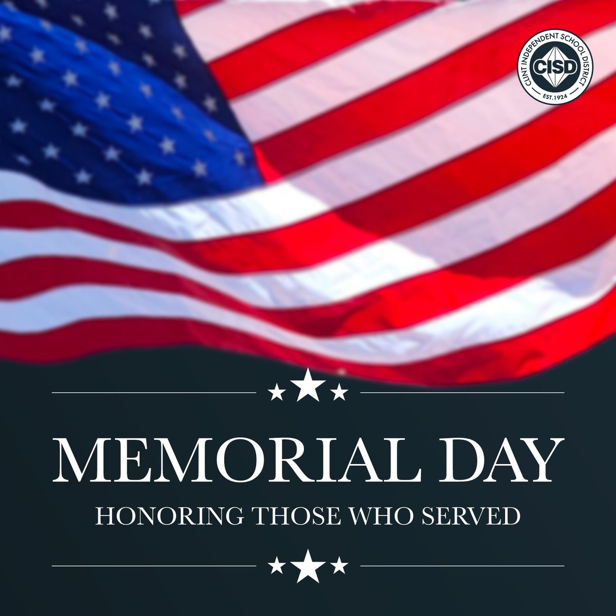 Happy Memorial Day! 🇺🇸 Today, we're remembering those who gave everything for our freedom. We Thank You. #WeAreClintISD