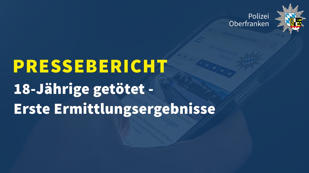 PolizeiOFR's tweet photo. Am Samstag kam es zu einem Tötungsdelikt an einer 18-Jährigen in #Bindlach. Ein 19-jähriger Tatverdächtiger sitzt in Untersuchungshaft. Nun liegen die ersten Ermittlungsergebnisse vor.
Pressebericht :
https://t.co/cELW5BXUCA
#Polizei #Oberfranken #Bayreuth https://t.co/B4ZFQD0aPv
