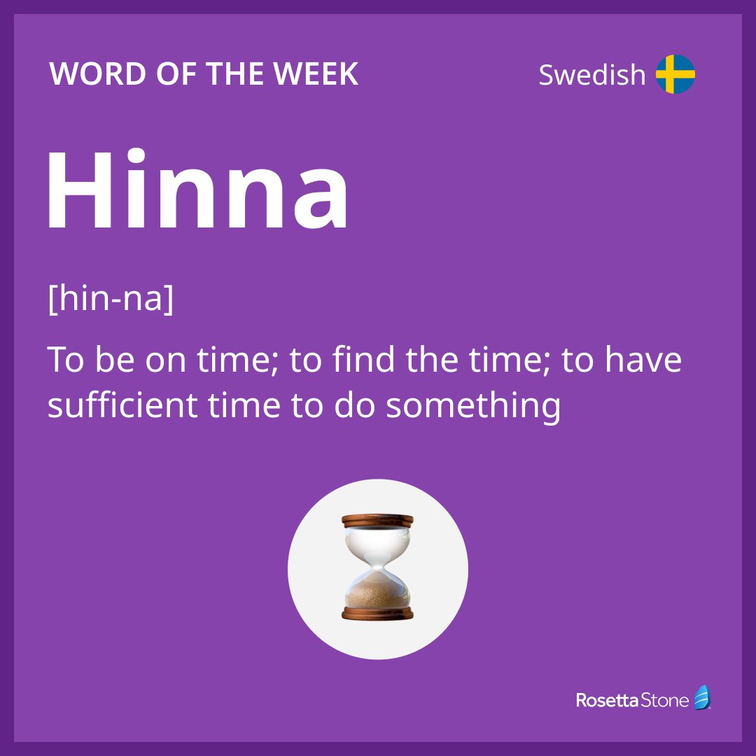 This week's #WordOfTheWeek is #hinna. This common Swedish word can be interpreted as “being on time” or “having the time to do something.” Vi kan fortfarande hinna. (If we hurry, we can still make it.) Source: @reverso_app