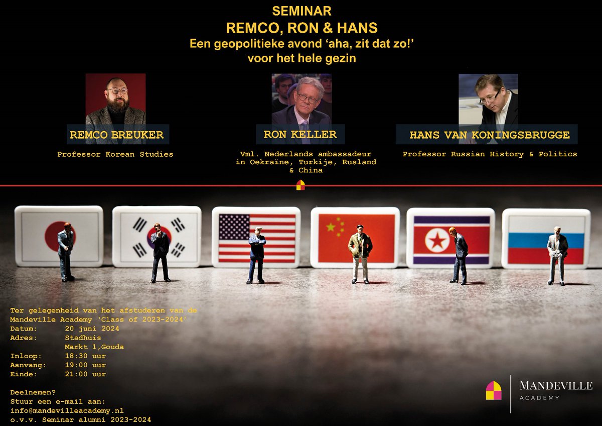 MandevilleAC's tweet photo. UITNODIGING 
Afstudeerseminar 'Een geopolitieke avond: 'Aha! Zit dat zo!' met Remco Breuker (hoogleraar Koreastudies), Ron Keller (vml NL ambassadeur in o.a. Rusland/China) &amp; Hans van Koningsbrugge (hoogleraar Russische geschiedenis en politiek). 20 juni 2024, 19:00 uur.  #Gouda https://t.co/3XBr3yBaiS