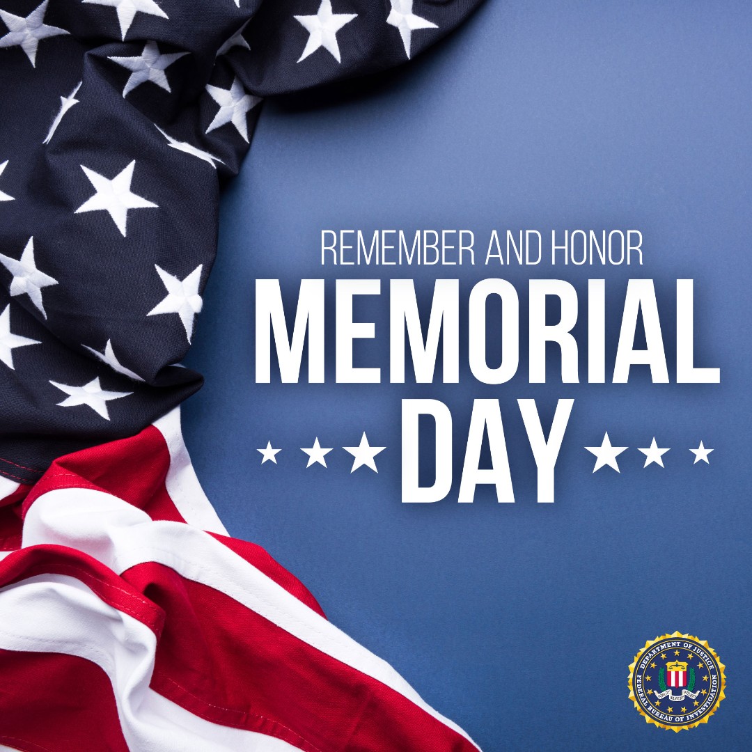 This #MemorialDay, the FBI honors and remembers our military heroes who made the ultimate sacrifice for our country.