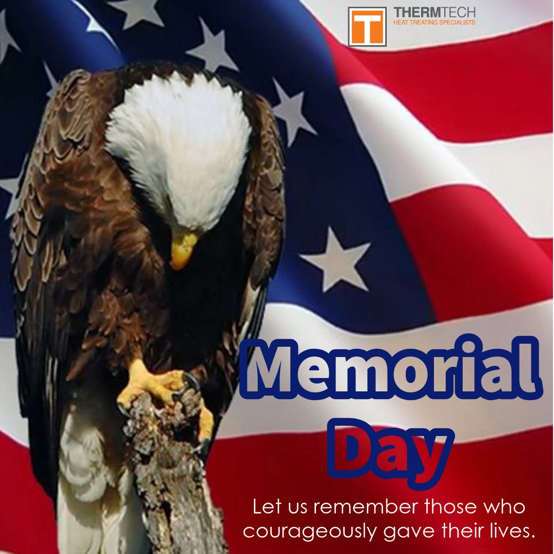 ThermTechInc's tweet photo. Happy Memorial Day! Let us remember and honor those who courageously gave their lives serving our country. https://t.co/EIIzghJWLP