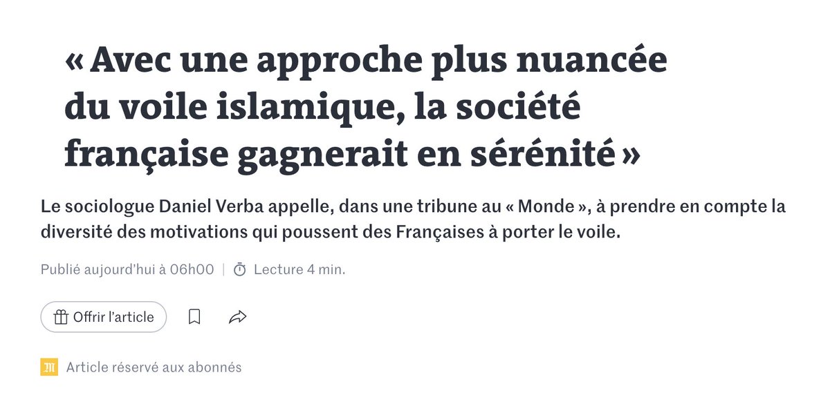 Tribune du sociologue Daniel Verba « Avec une approche plus nuancée du voile islamique, la société française gagnerait en sérénité » On y gagnerait peut-être en sérénité mais pas en intelligence... La diversité des explications du port du voile s'explique davantage par