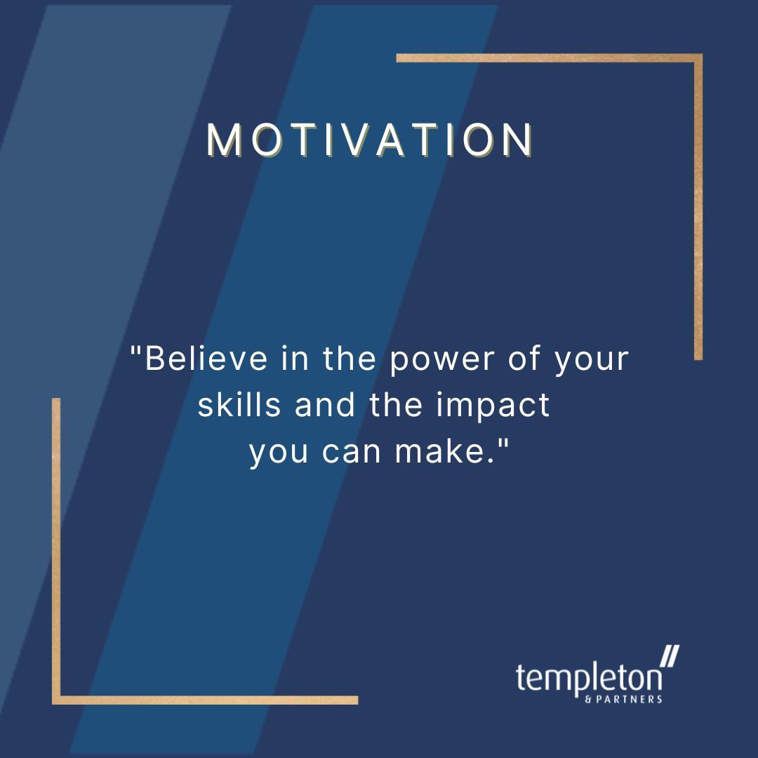 Start Your Week with Confidence! 🌟 'Believe in the power of your skills and the impact you can make.' At Templeton and Partners, we recognize the extraordinary potential each individual holds.