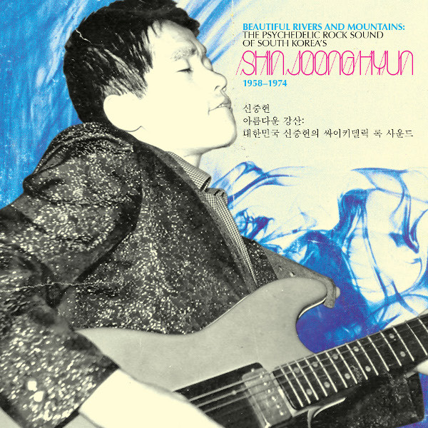 Various - Shin Joong Hyun – Beautiful Rivers And Mountains: The Psychedelic Rock Sound Of South Korea's Shin Joong Hyun 1958-1974

Enjoy sunnyboy66.com/various-shin-j…

#sunnyboy66 #southkorea #southkorean #southkoreamusic #southkoreanmusic #southkoreamusic #southkoreansingers #60smusic