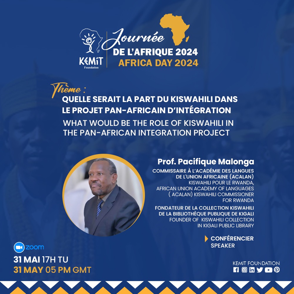 KemitFoundation's tweet photo. EN: Prof. Malonga will be highlighting the relevance of Kiswahili in Regional Unity and Integration in Africa ranging from enhancing communication &amp; all facets on #AfricaDay2024.
Register here https://t.co/IxhwkOa3Aj  #WorkingTogether #PanAfricanism #AfricaWeWant #KemitFoundation https://t.co/Z23y6QiJb0