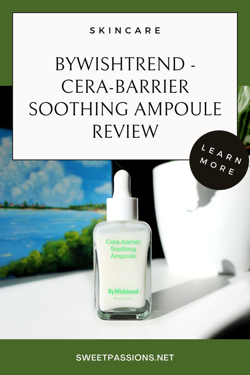 ByWishtrend - Cera-barrier Soothing Ampoule Review  

sweetpassions.net/2024/05/bywish…

@_TeamBlogger @CanBloggersRT
#skincare #skincarereview #koreanskincare #beautyblogger #bloggerstribe @sincerelyessie
#koreanskincare