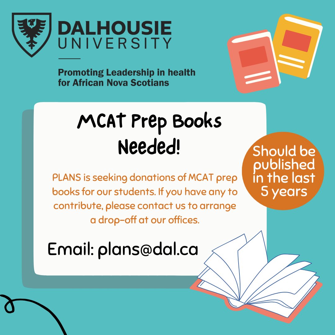 MCAT Studying is underway for many students!
We are looking for MCAT Preparation book donations to help Black, aspiring physicians who are prepping for the test.
Please email plans@dal.ca to arrange a drop-off of your donation to our office on campus. We appreciate your help!