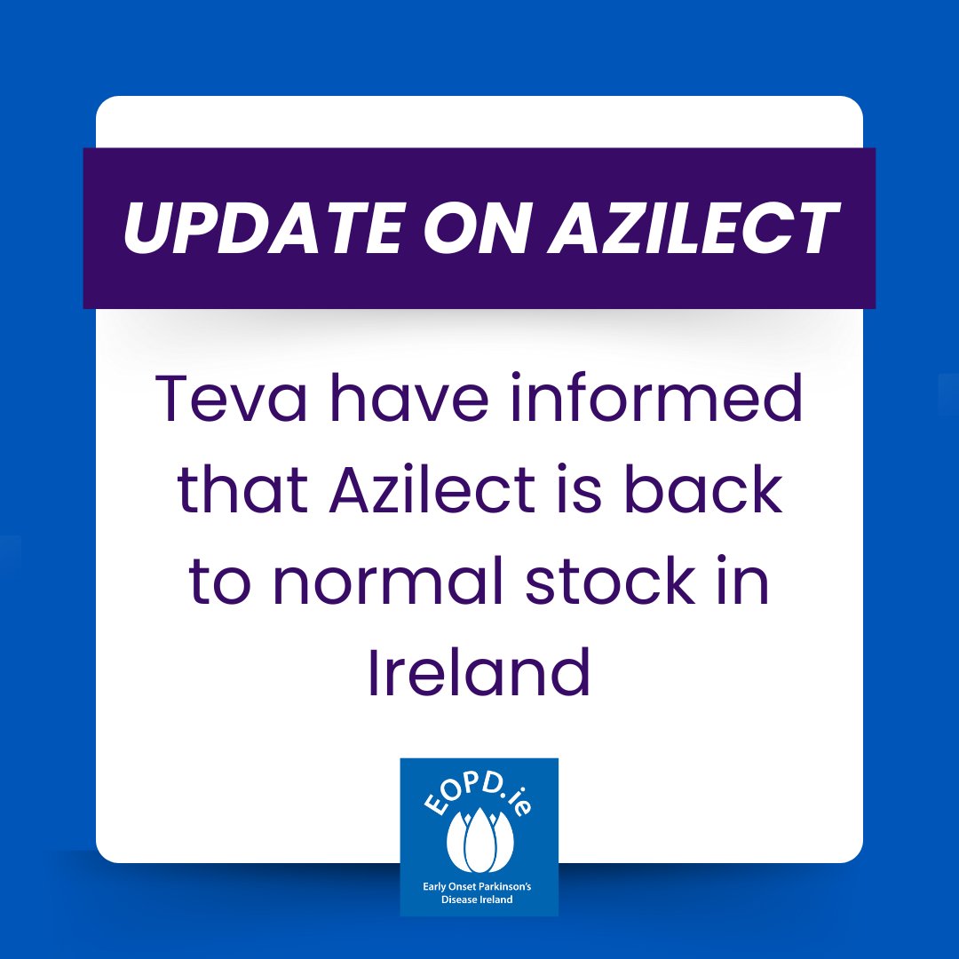 EOPD.ie have received word from Teva that Azilect is back to normal supply in Ireland. Azilect had been out of stock in Ireland since the start of 2024. Please don't hesitate to get in touch if you had or have issues with getting Azilect on info@eopd.ie.