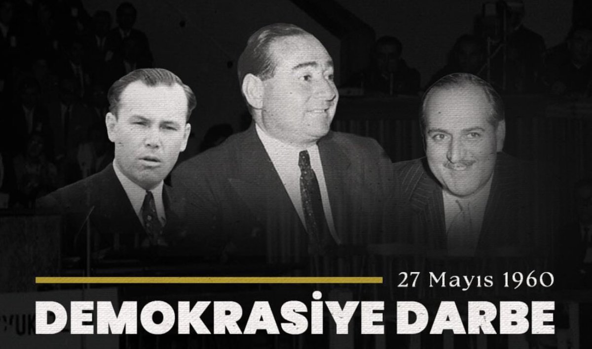 27 Mayıs 1960 darbesinin yıl dönümünde, merhum Adnan Menderes, Fatin Rüştü Zorlu ve Hasan Polatkan’ı rahmetle anıyorum.