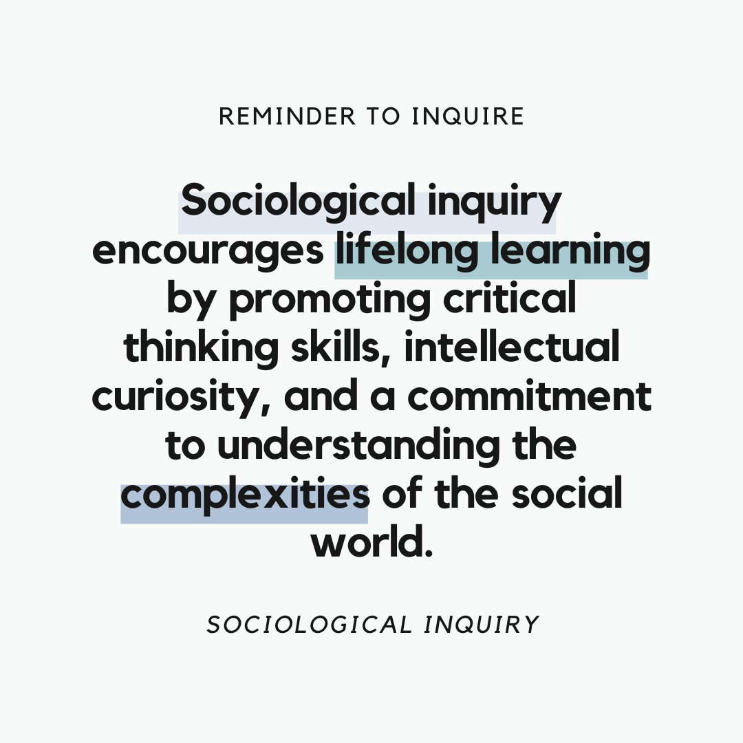 Another week, another ✨Reminder to Inquire✨ for you all!

💡Sociological inquiry encourages lifelong learning by promoting critical thinking skills, intellectual curiosity, and a commitment to understanding the complexities of the social world.

#Sociology #Sociologist