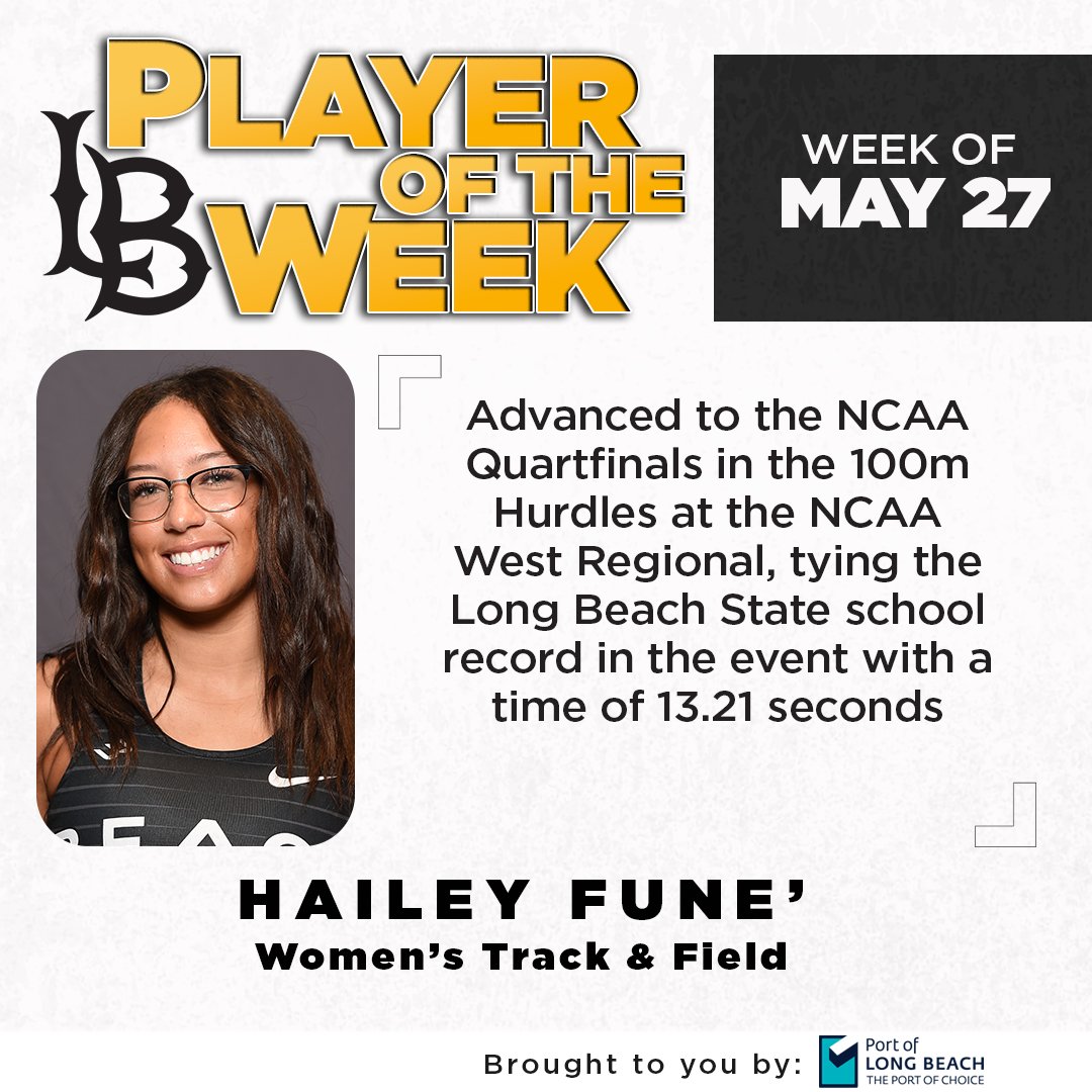 Hailey Fune' of @LBSUTrackXC is our Player of the Week, presented by @portoflongbeach! Competing at the NCAA West Regionals, Fune' tied the Beach record in the 100m hurdles with a time of 13.21! #GoBeach