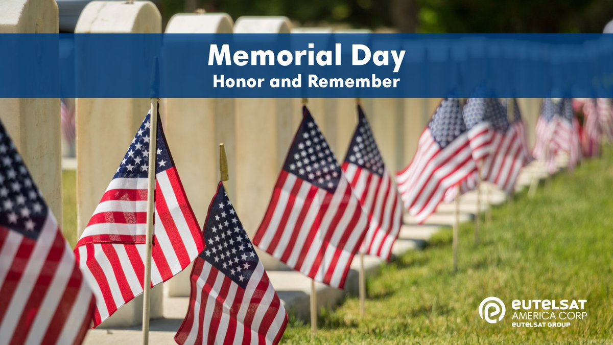 EutelsatAmerica's tweet photo. On this Memorial Day, we honor and remember those who gave everything in service to our country. 
#MemorialDay #honorandremember https://t.co/3SZqcsOCU2