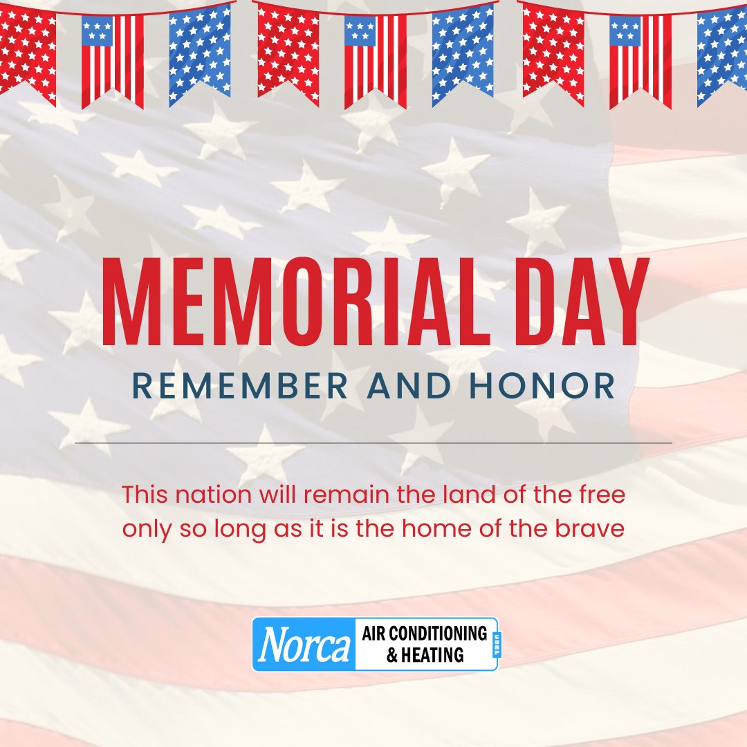 On this Memorial Day, we honor and remember the brave men and women who made the ultimate sacrifice for our freedom. From our family at Norca Air Conditioning and Heating to yours, have a safe and meaningful Memorial Day. #MemorialDay #HonorAndRemember #ThankYouForYourService
