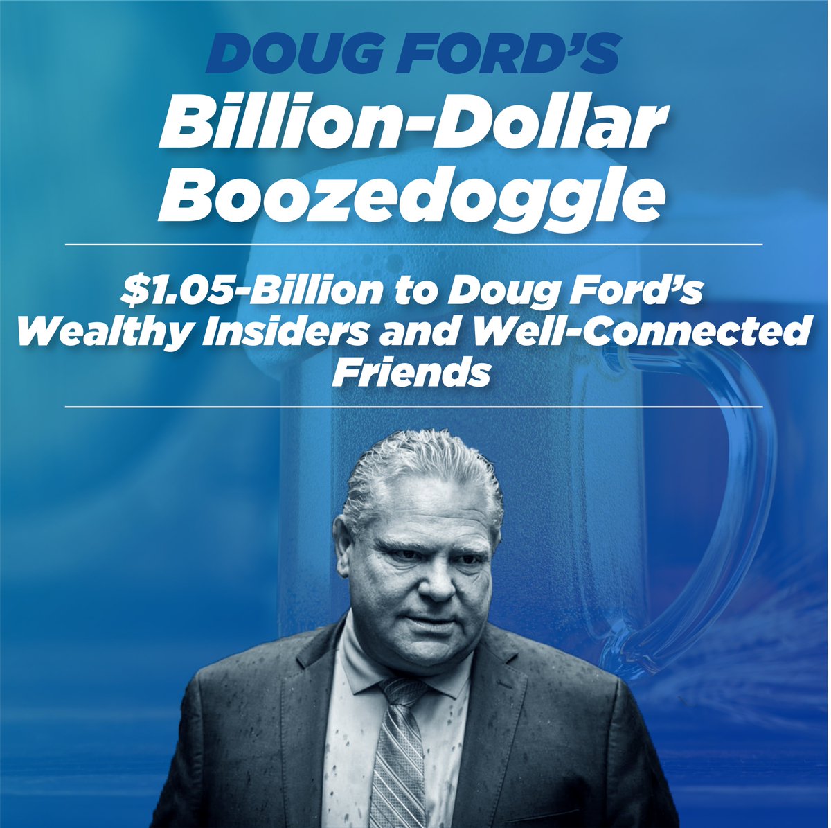 BREAKING: Doug Ford is spending $1-Billion of your money to line the pockets of big brewers and grocery store billionaires.

This is a billion-dollar booze boondoggle. He should be spending your money on things that matter, like housing, healthcare &amp; education.

RT if you agree.
